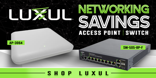 Luxul Networking Savings on the AP-3064 Access Point and SW-505-8P-F Switch...Shop Luxul now!