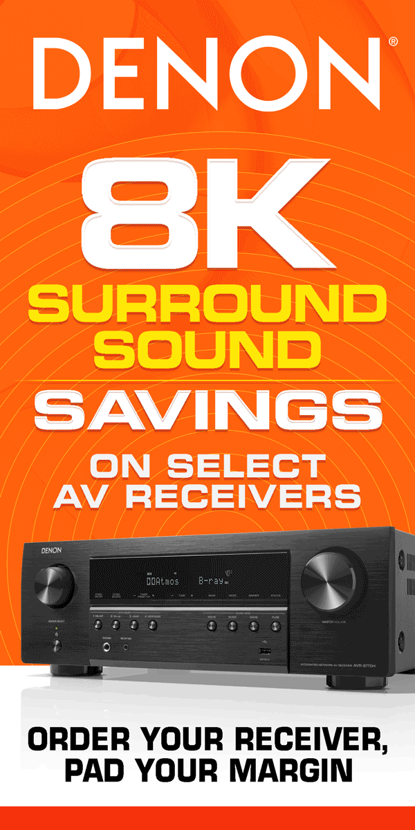 Denon 8K Surround Sound Savings...Save up to $60...Order Your Receiver, Pad Your Margin