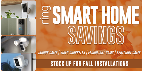 RING SMART HOME SAVINGS...FALL INSTALLATIONS...STOCK UP TODAY