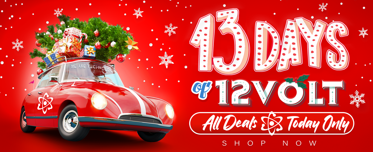13 Days of 12Volt...Today Only...Shop Now