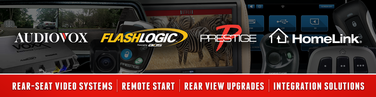 Audiovox | Flash Logic | Prestige | Homelink... Rear-Seat Video Systems, Remote Start, Rear View Upgrades, and Integration Solutions