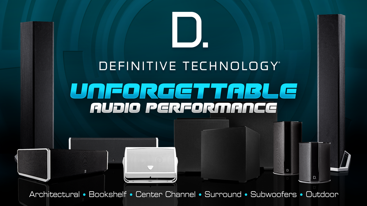 Definitive Technology...Unforgettable Audio Performance...Architectural | Bookshelf | Center Channel | Surround | Subwoofers | Outdoor