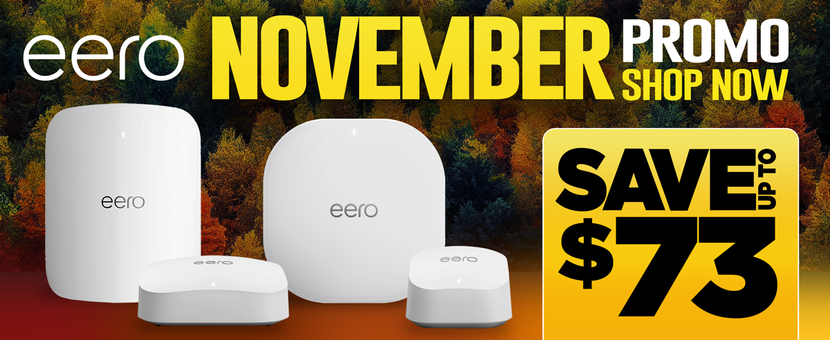 eero November Promos...Save up to $73...Shop now