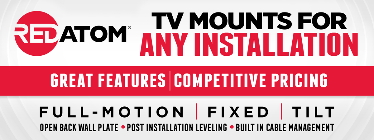 Red Atom TV Mounts...TV Mounts For Any Installation...Shop Now