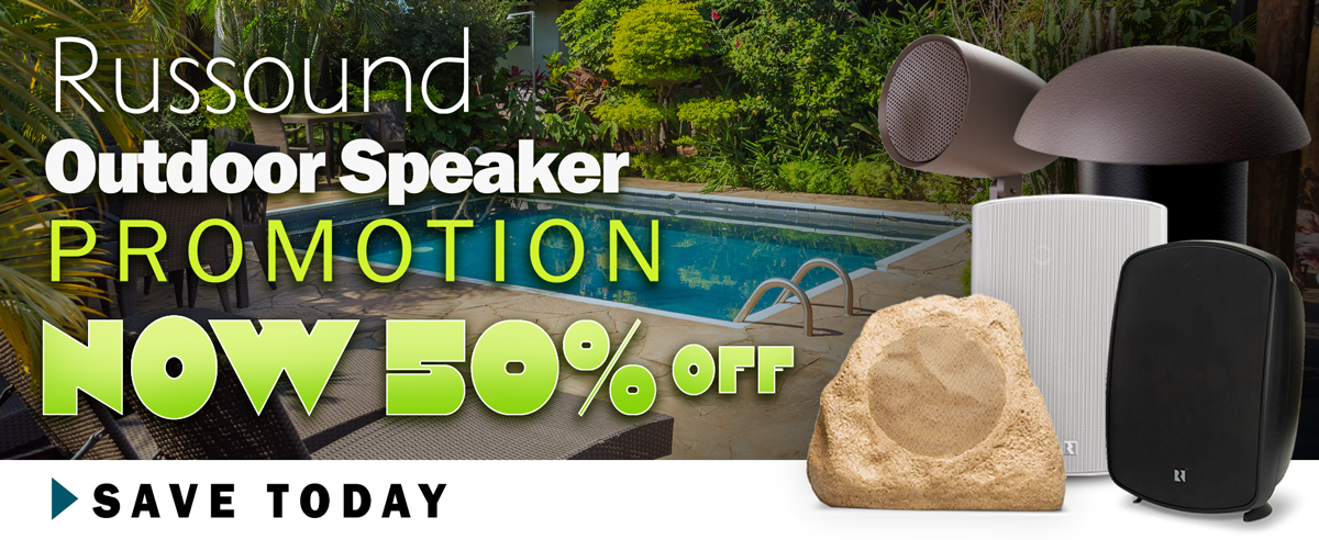 Russound Outdoor Speaker Promo...Save 50%...Shop Now